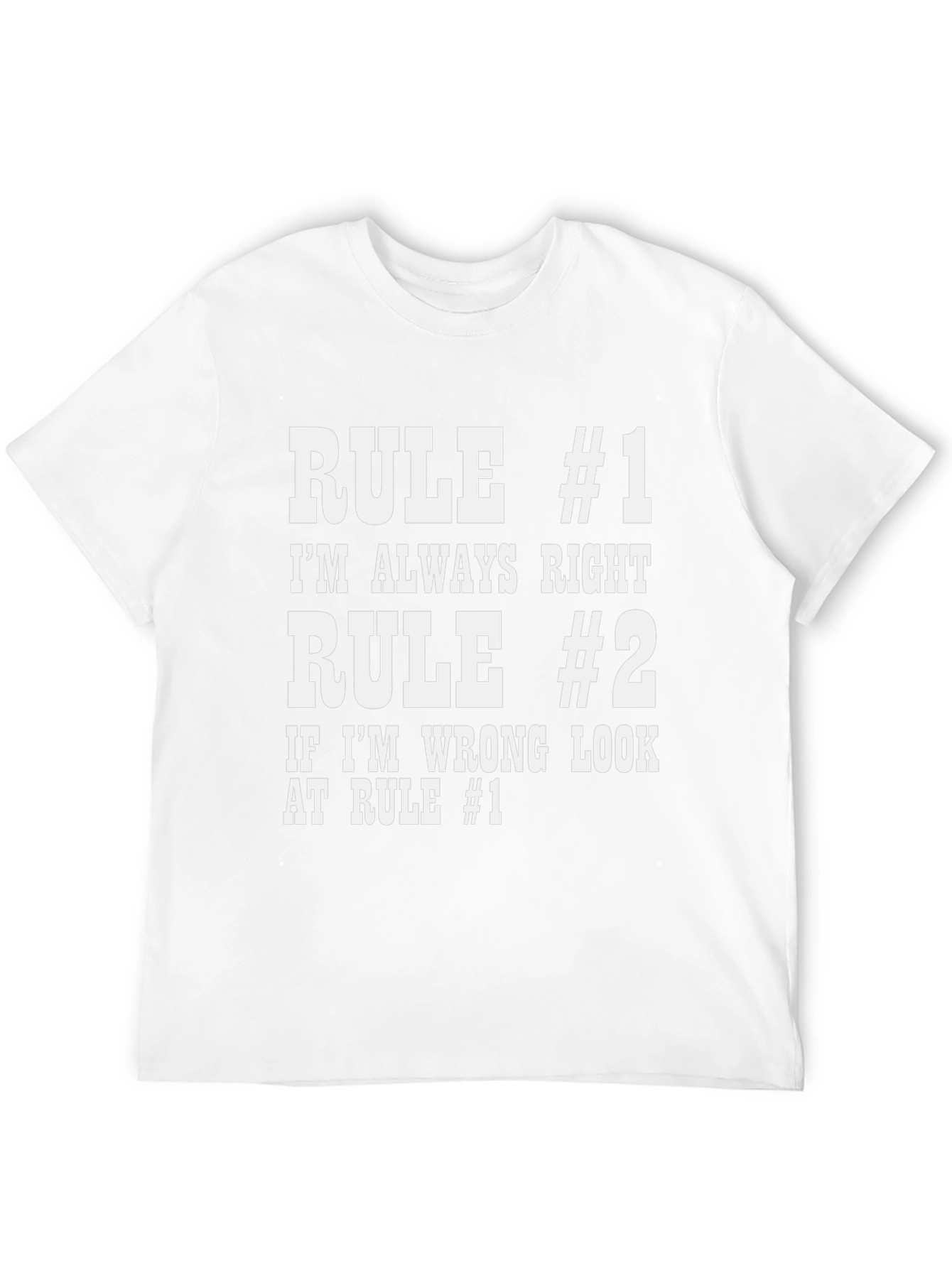 Rule #1 Funny Graphic T-Shirt
