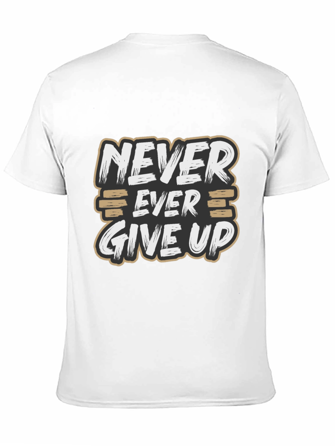 Never Ever Give Up Motivational Graphic T-Shirt