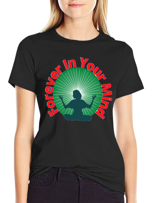 Forever In Your Mind Yoga T-Shirt