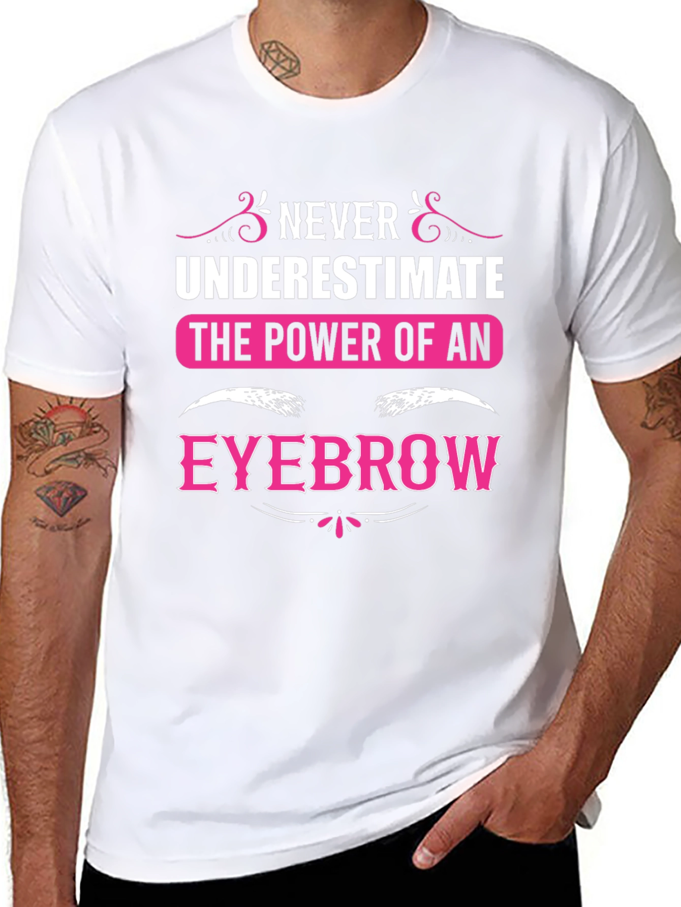 Never Underestimate The Power Of An Eyebrow T-Shirt