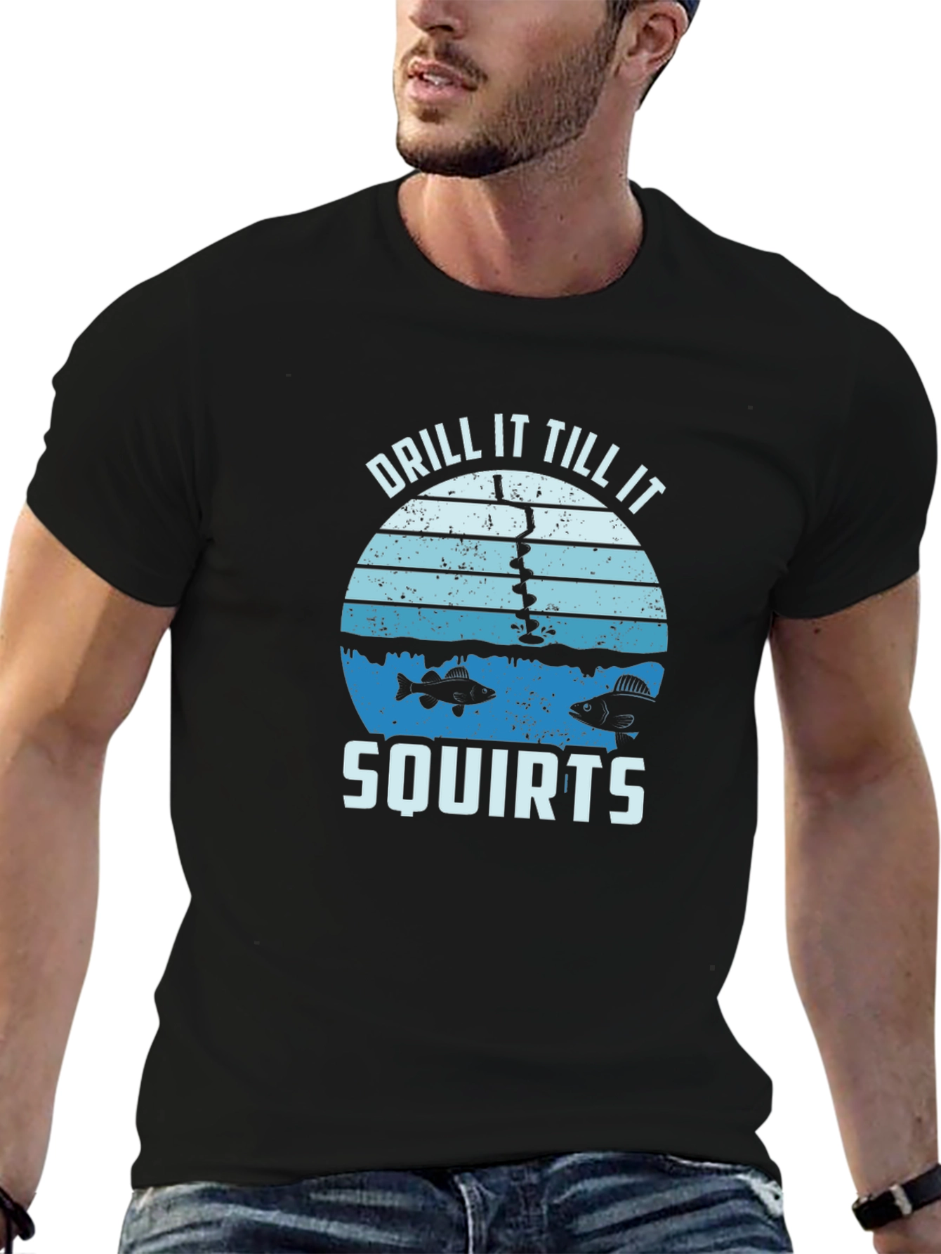 Drill It Till It Squirts Fishing T-Shirt