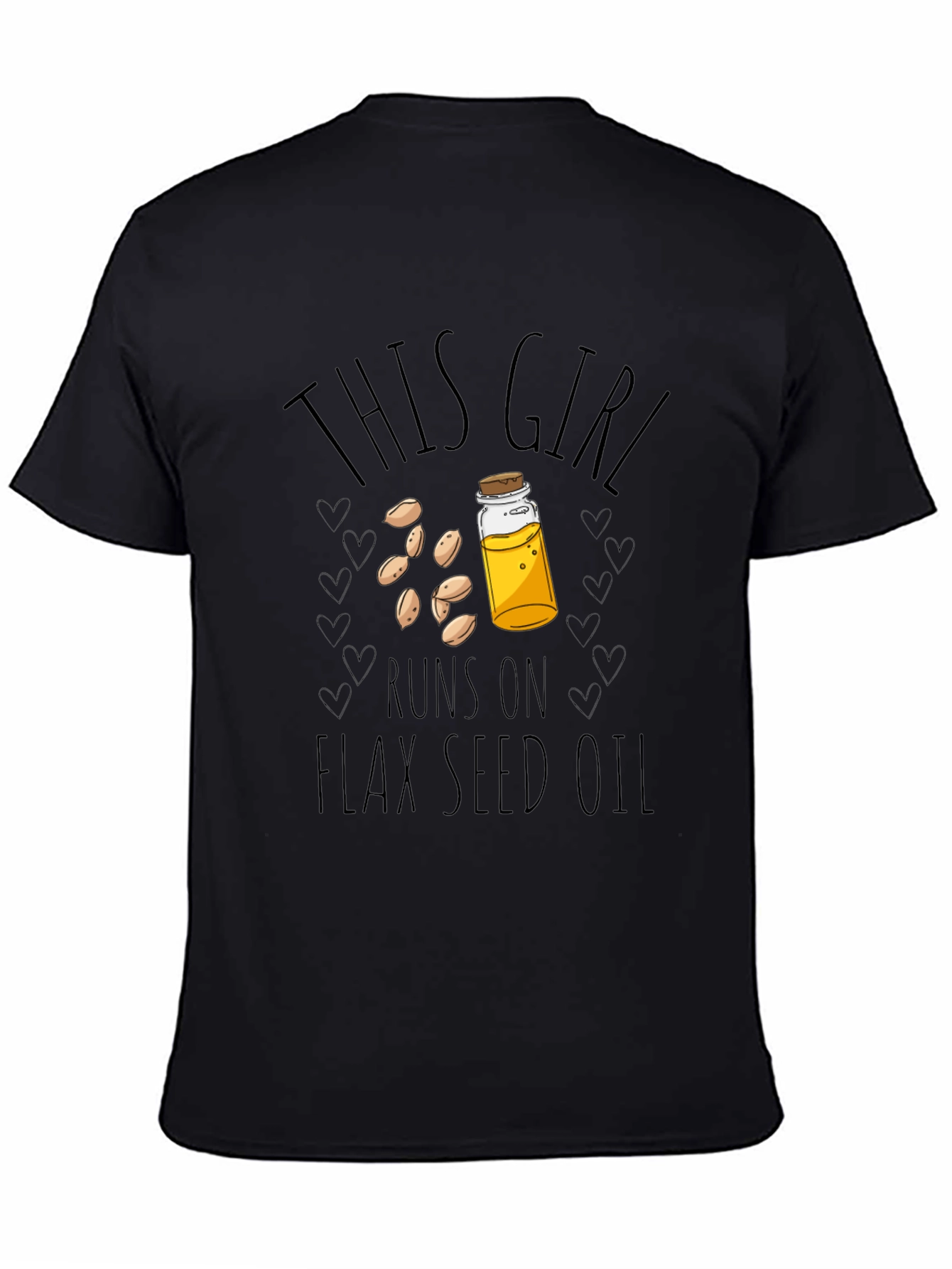 Flax Seed Oil T-Shirt - This Girl Runs On