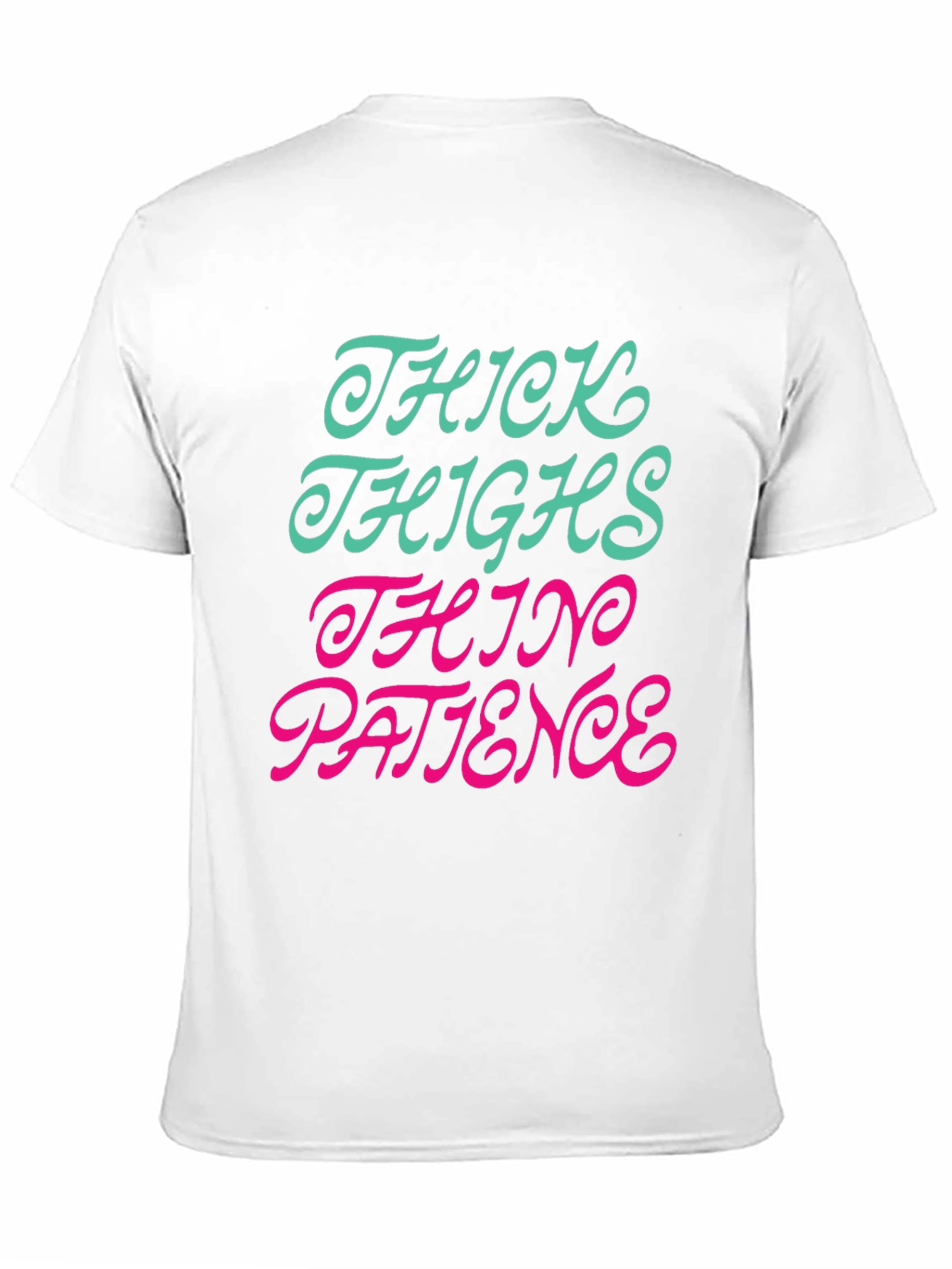 Thick Thighs Thin Patience Graphic T-Shirt
