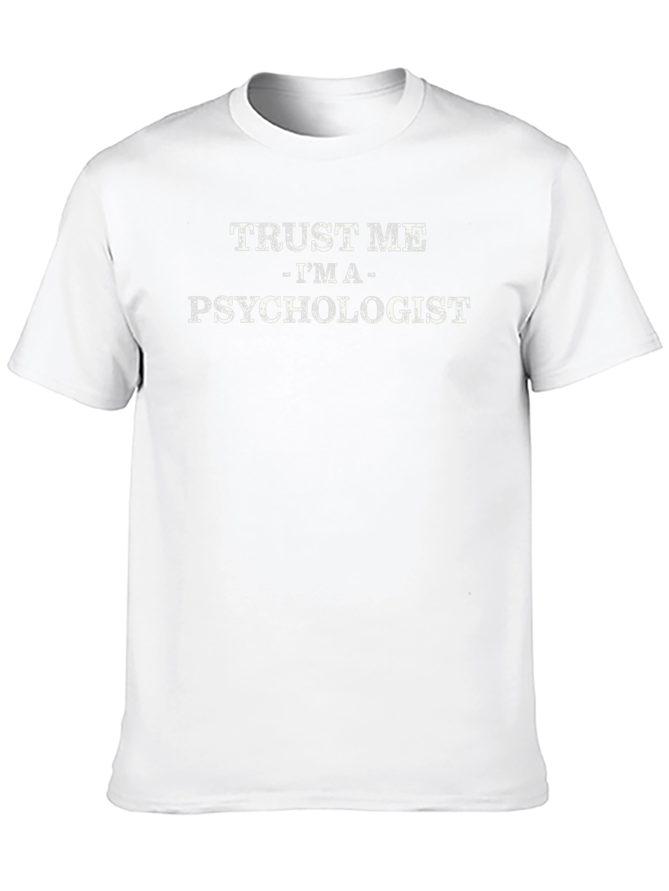 Trust Me Im A Psychologist T-Shirt