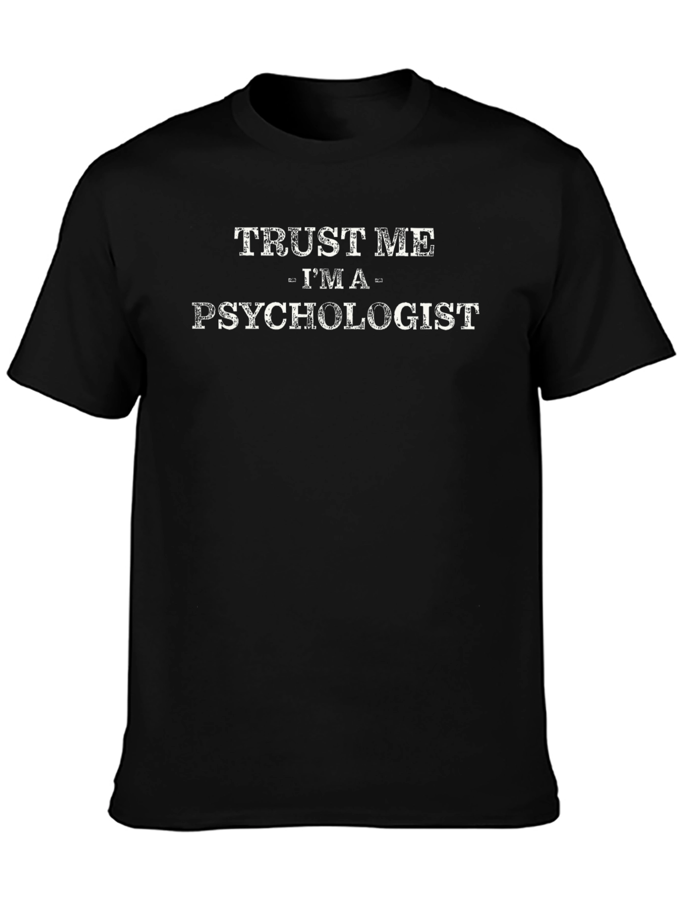 Trust Me Im A Psychologist T-Shirt