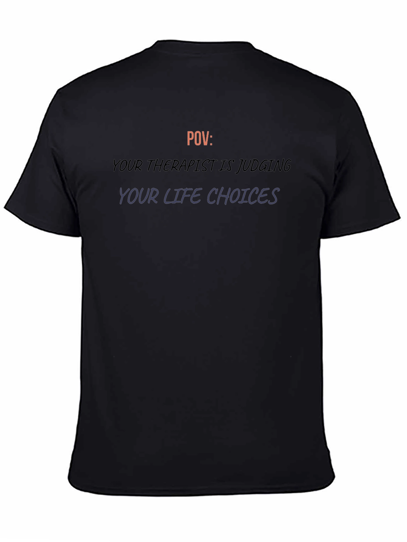 Therapist Judging Life Choices T-Shirt