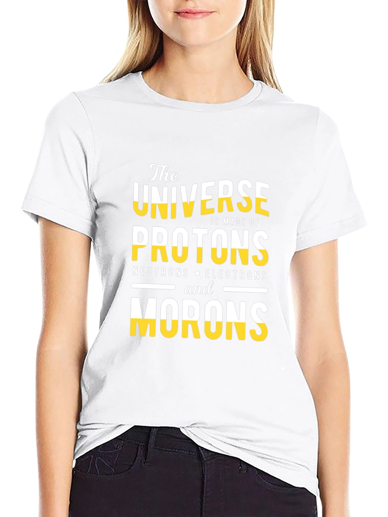 The Universe is Made of Morons T-Shirt