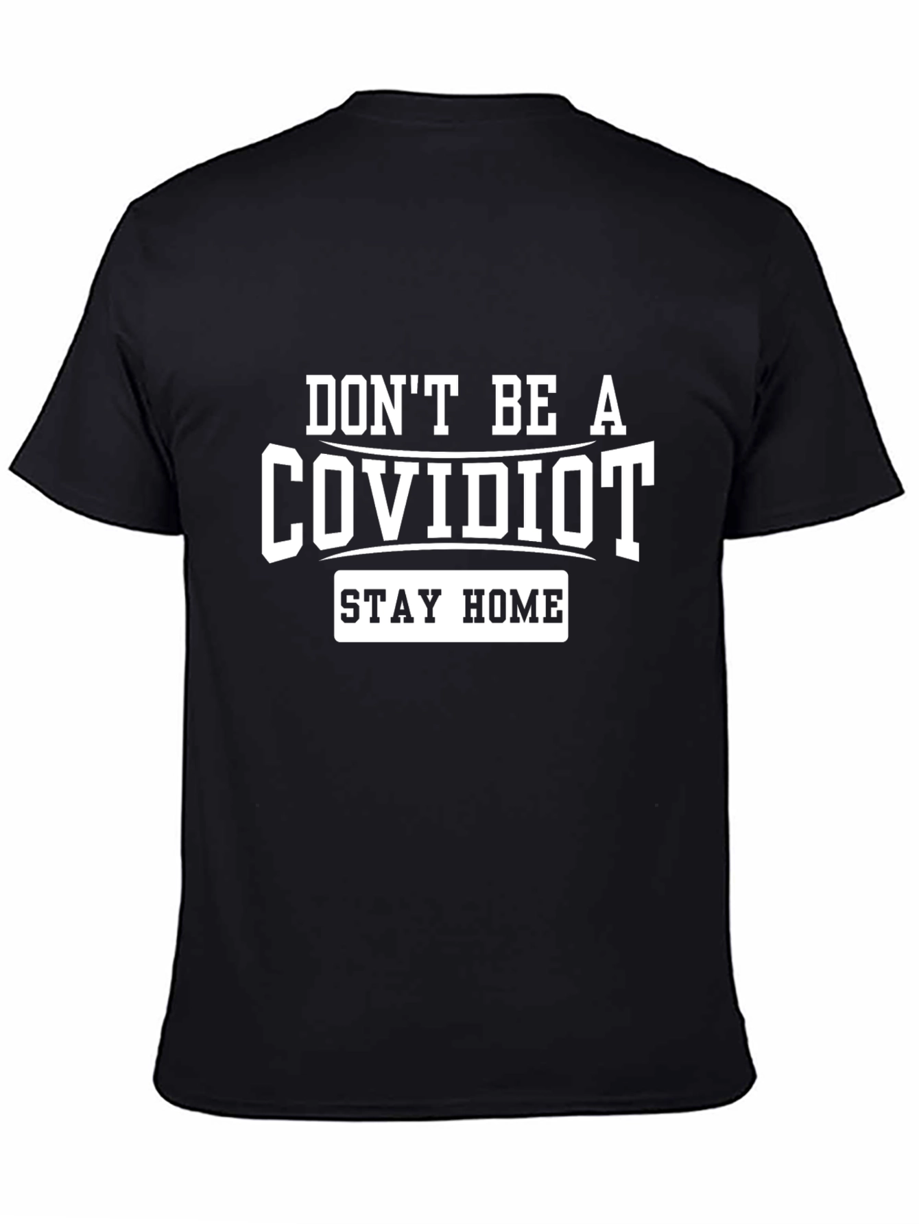 Dont Be A COVIDIOT Graphic Tee
