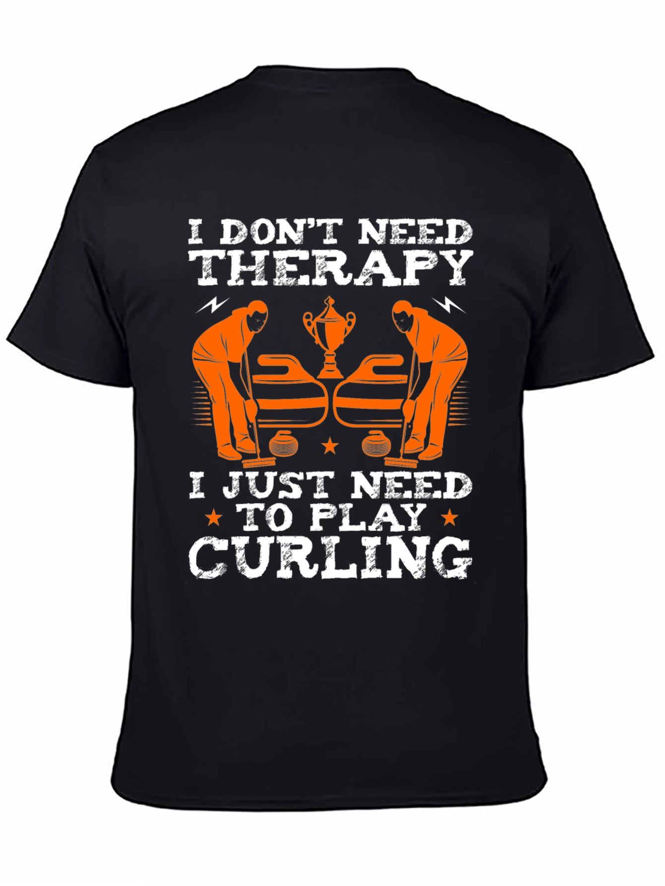 Funny Curling T-Shirt - I Dont Need Therapy
