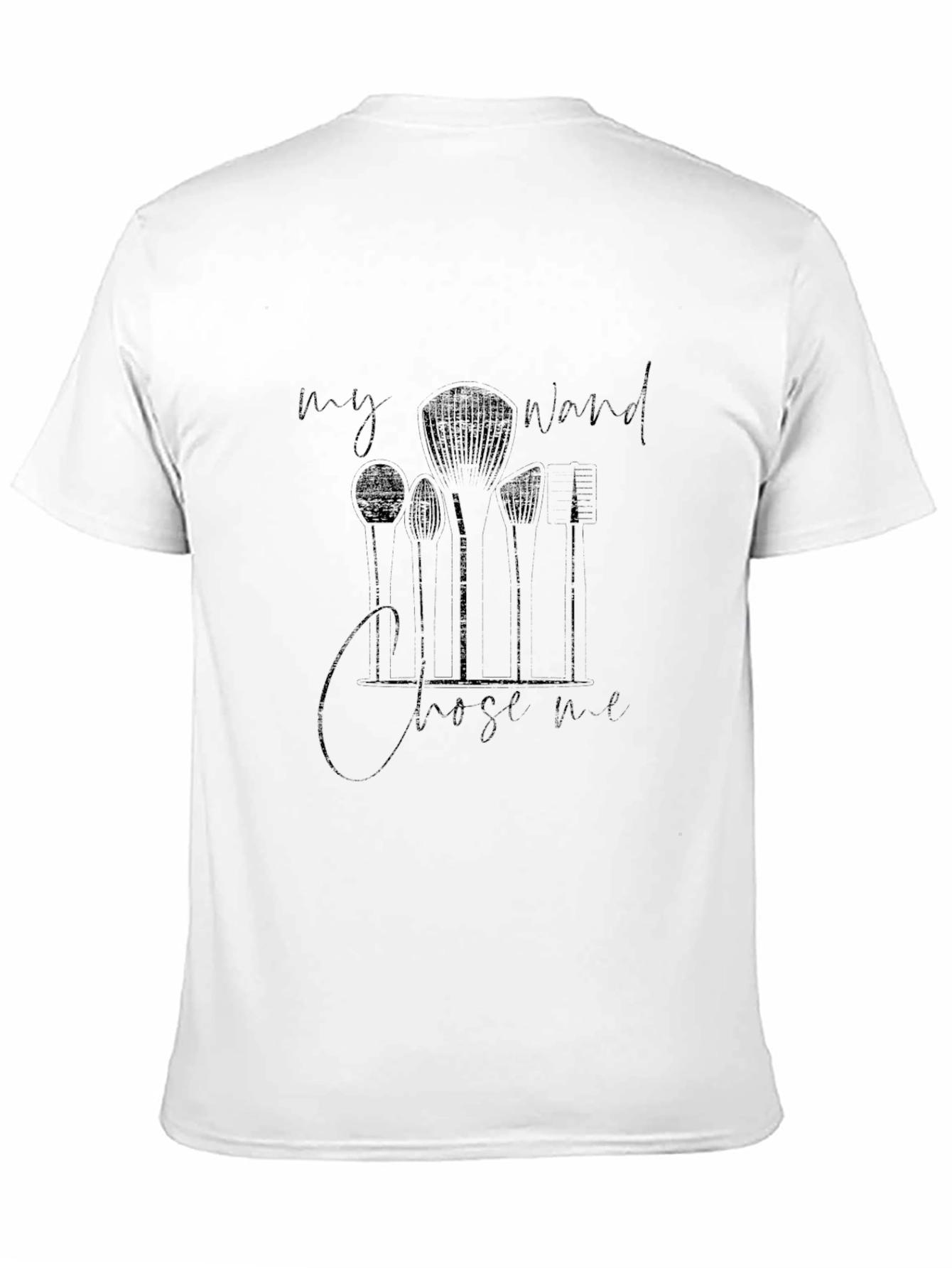 Makeup Artist T-Shirt - My Wand Chose Me