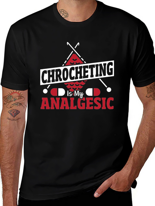 Crocheting is My Analgesic Graphic Tee