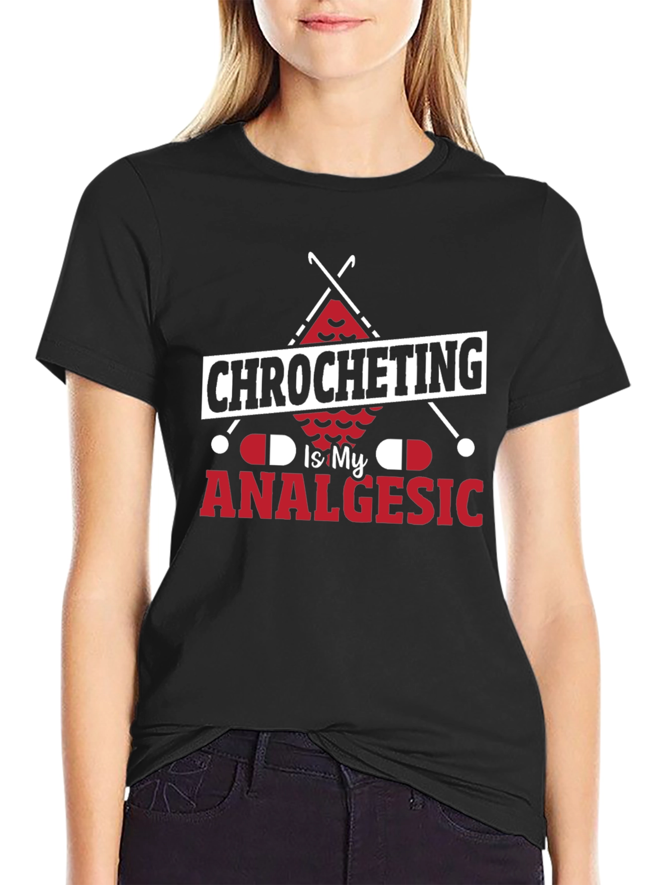 Crocheting is My Analgesic Graphic Tee