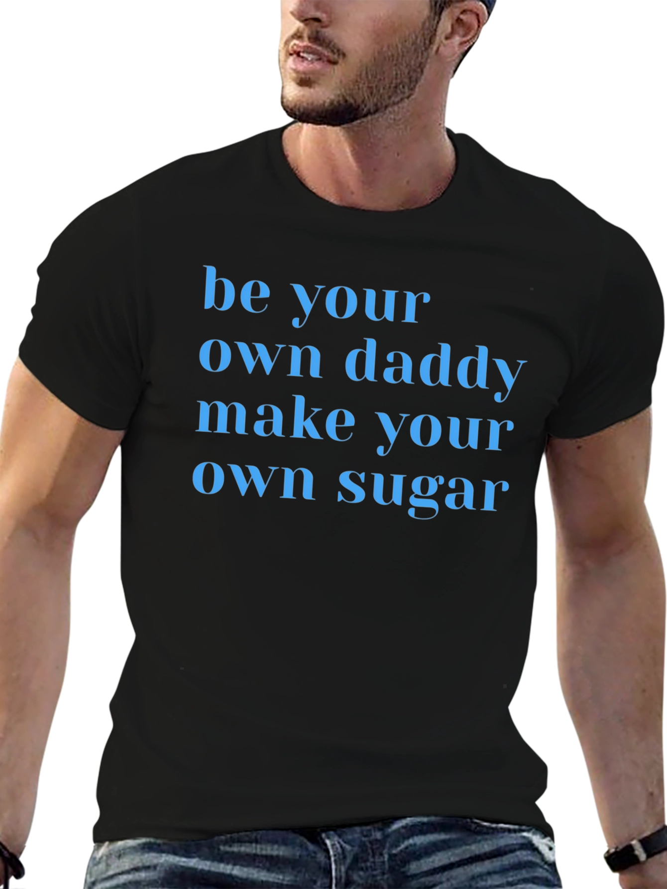Be Your Own Daddy T-Shirt