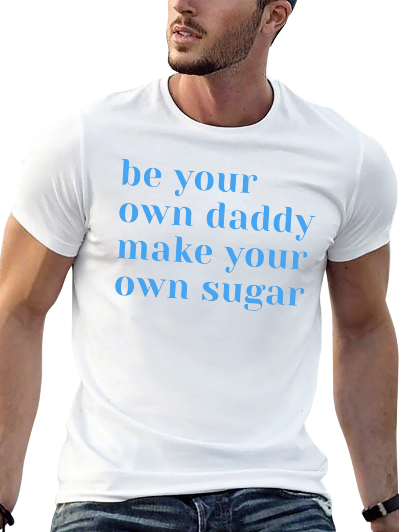 Be Your Own Daddy T-Shirt