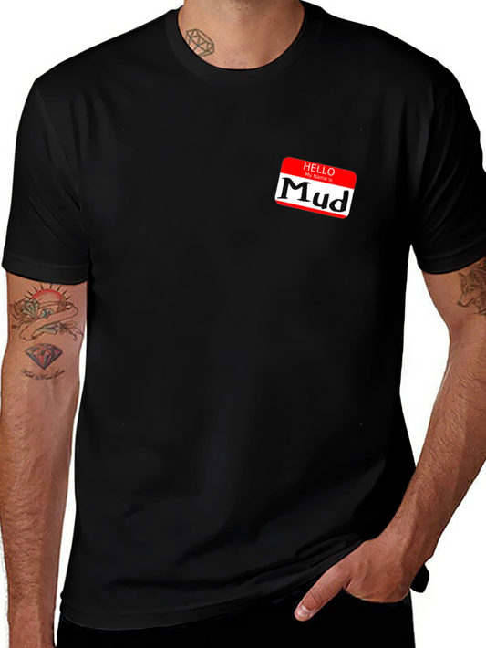 Mud Name Tag Tee - Black T-Shirt Novelty