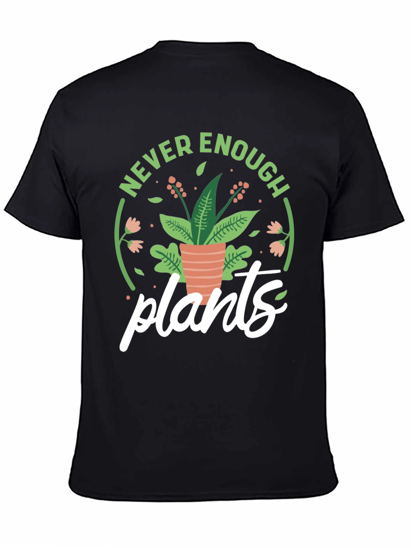 Never Enough Plants T-Shirt - Black Cotton