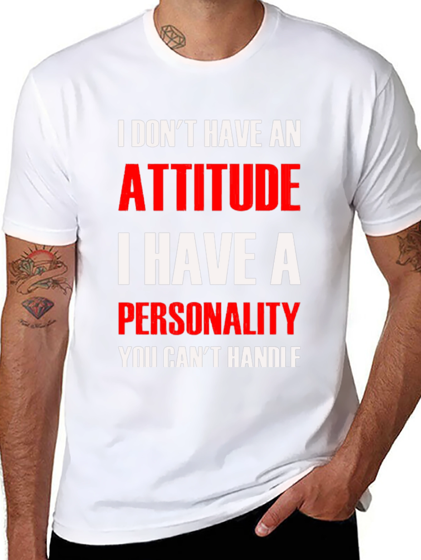 Funny Personality T-Shirt - Attitude Sarcasm
