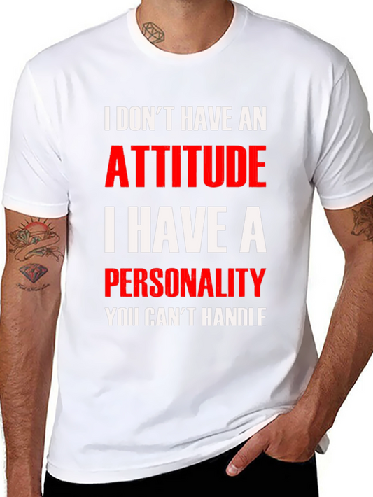 Funny Personality T-Shirt - Attitude Sarcasm