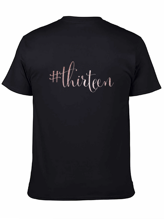 #Thirteen Graphic T-Shirt - Birthday Gift