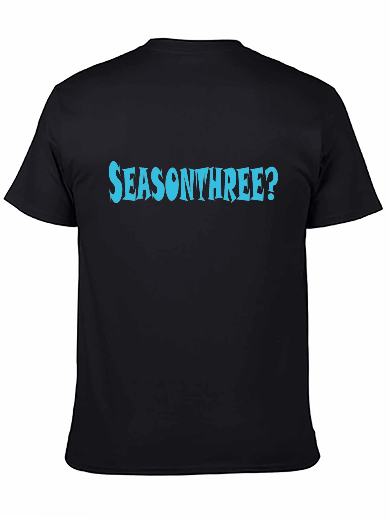 Season Three? Graphic T-Shirt - Black