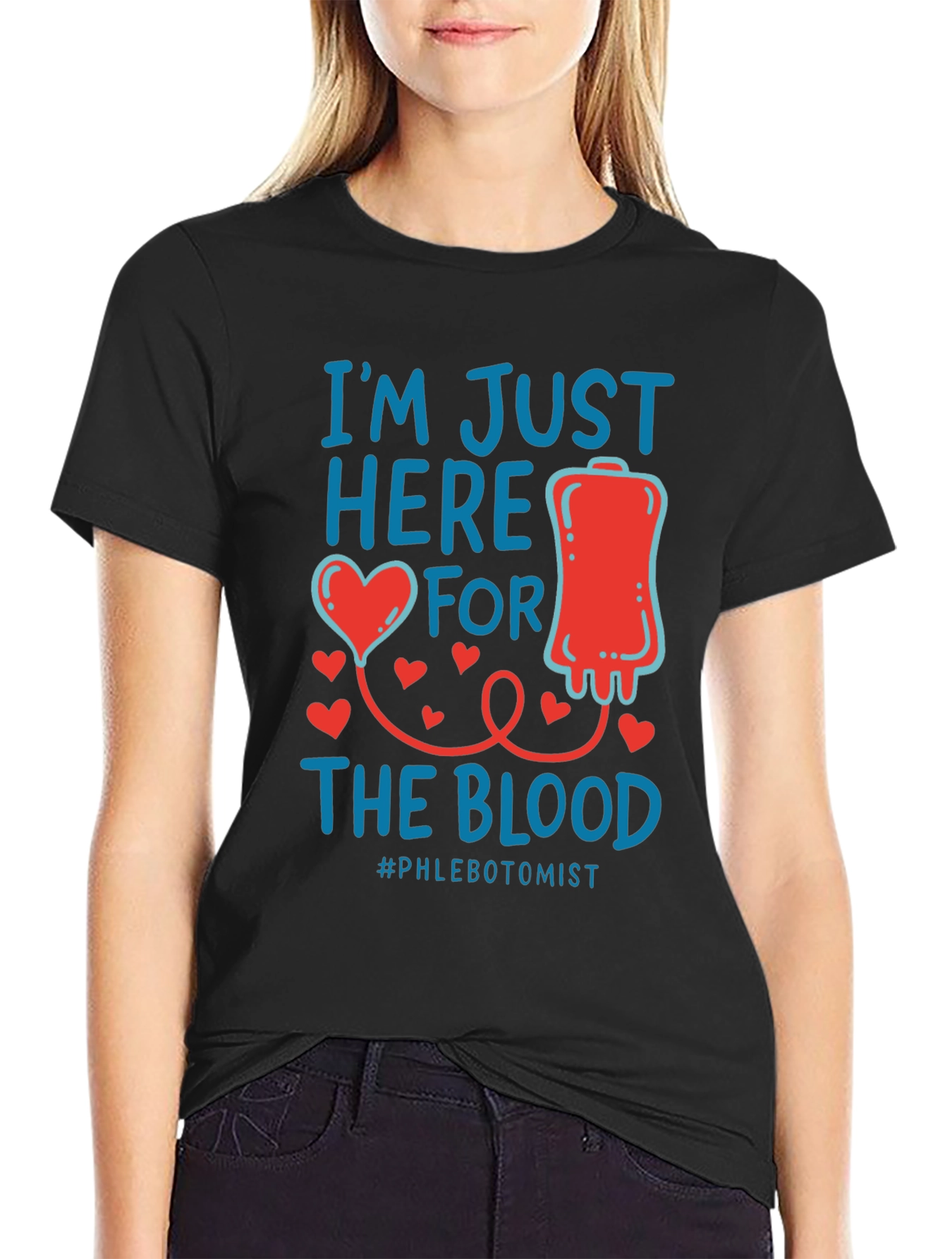 Im Just Here for the Blood T-Shirt