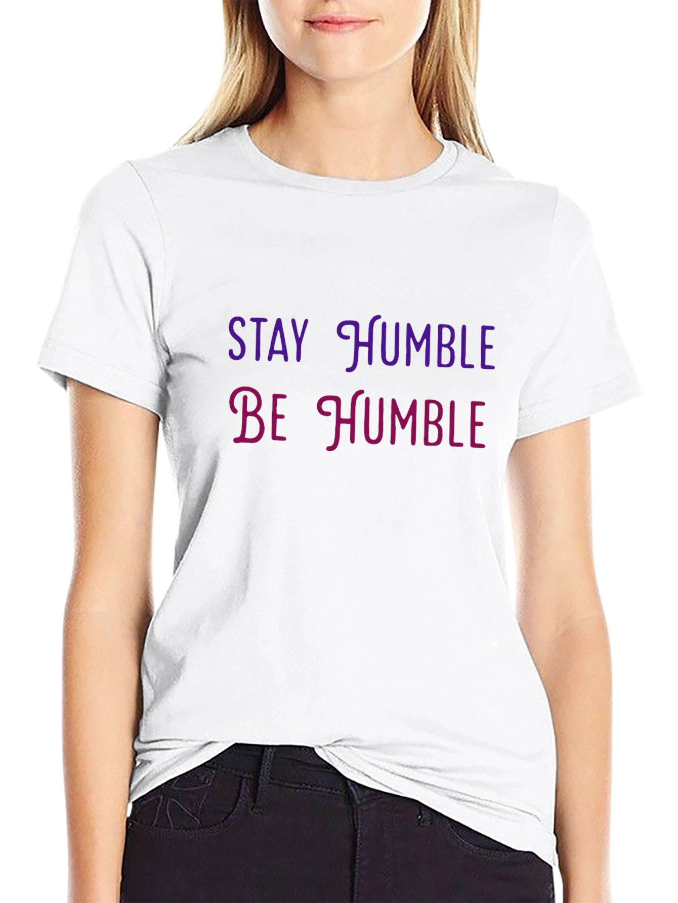 Stay Humble T-Shirt - Casual Comfort