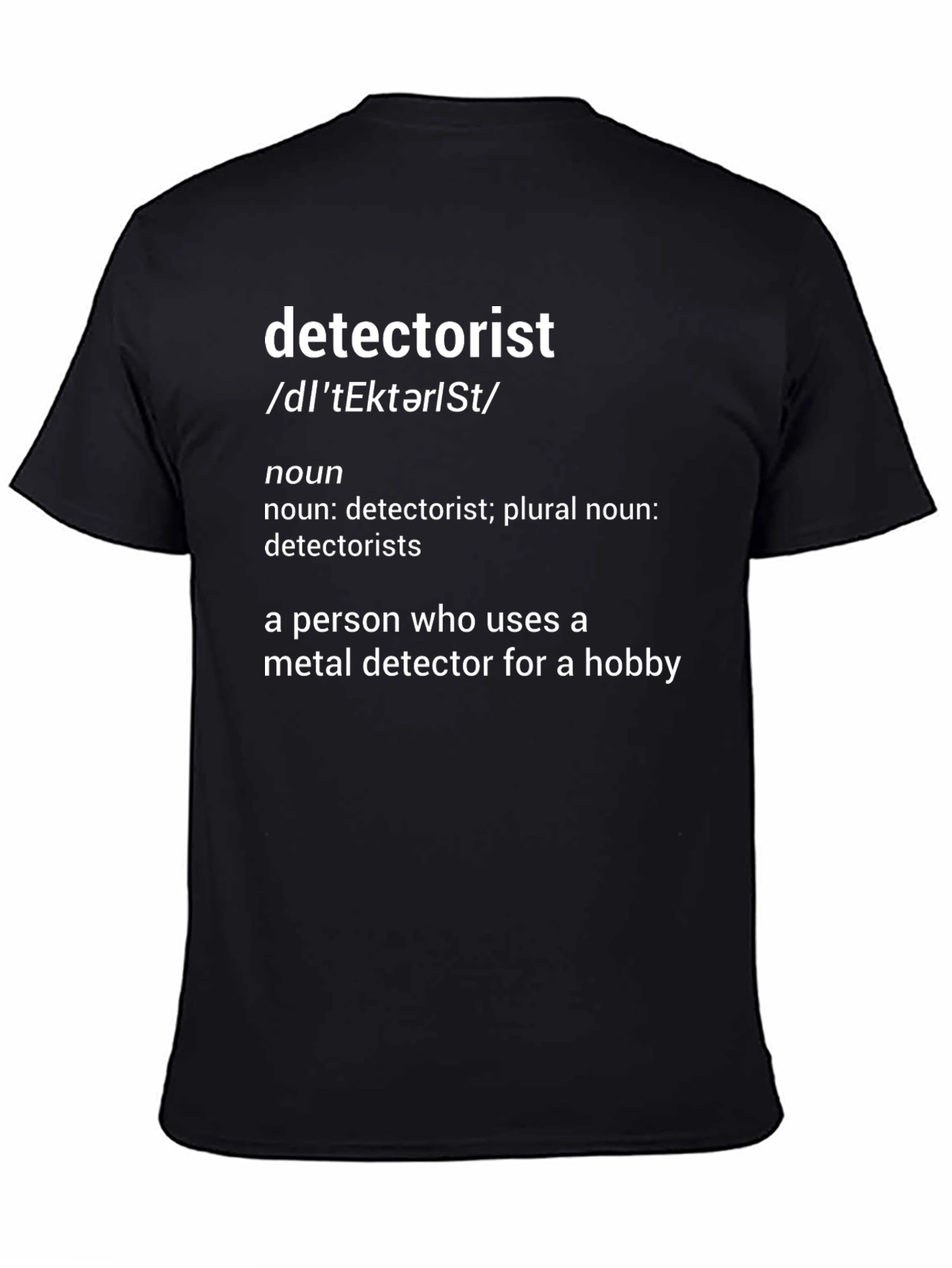 Detectorist T-Shirt - Metal Detecting Hobby Tee