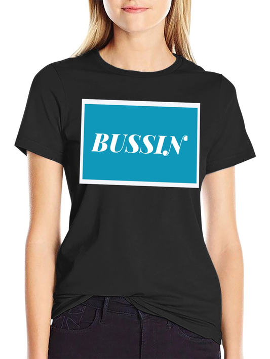 Bussin Graphic T-Shirt - Trendy Casual Wear