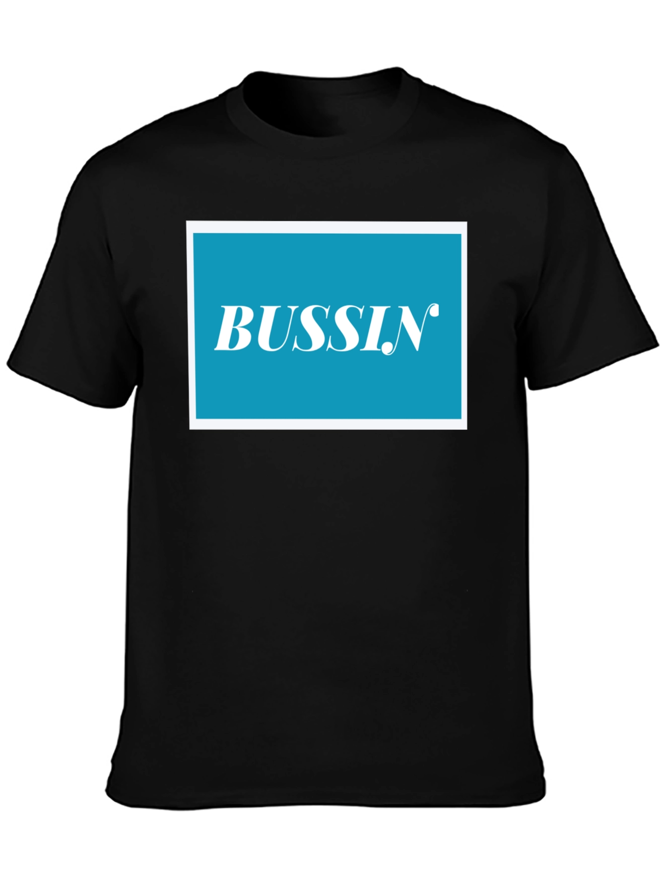 Bussin Graphic T-Shirt - Trendy Casual Wear
