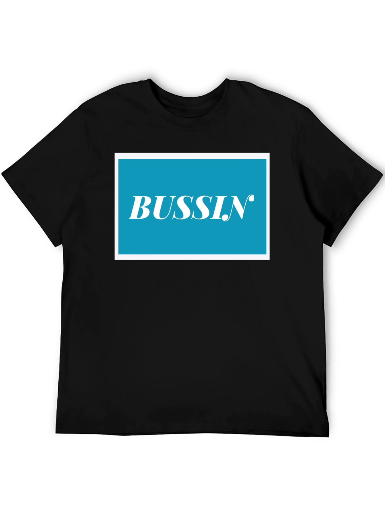 Bussin Graphic T-Shirt - Trendy Casual Wear