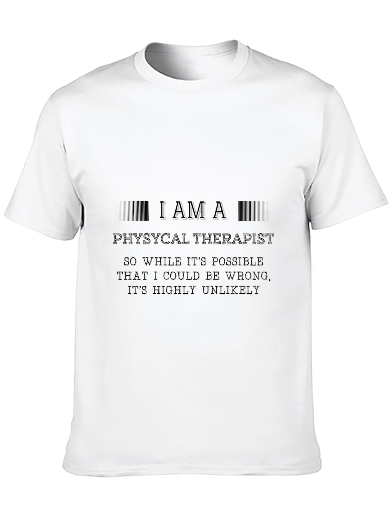 Physical Therapist T-Shirt - Funny Therapist Gift