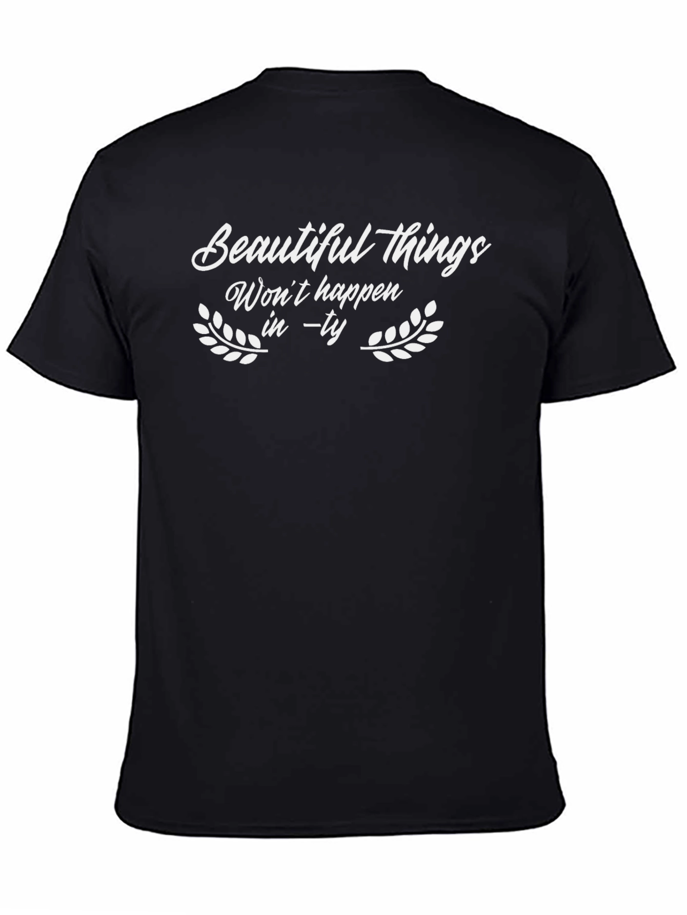 Beautiful Things T-Shirt - Inspirational Graphic Tee