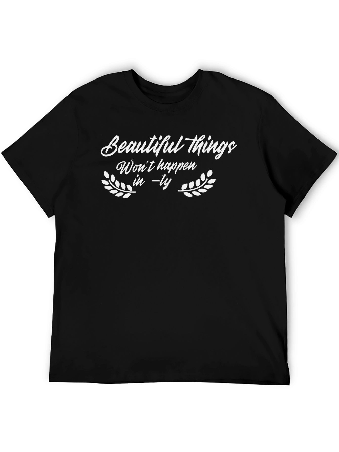 Beautiful Things T-Shirt - Inspirational Graphic Tee