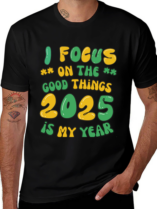 Focus on Good Things 2025 T-Shirt