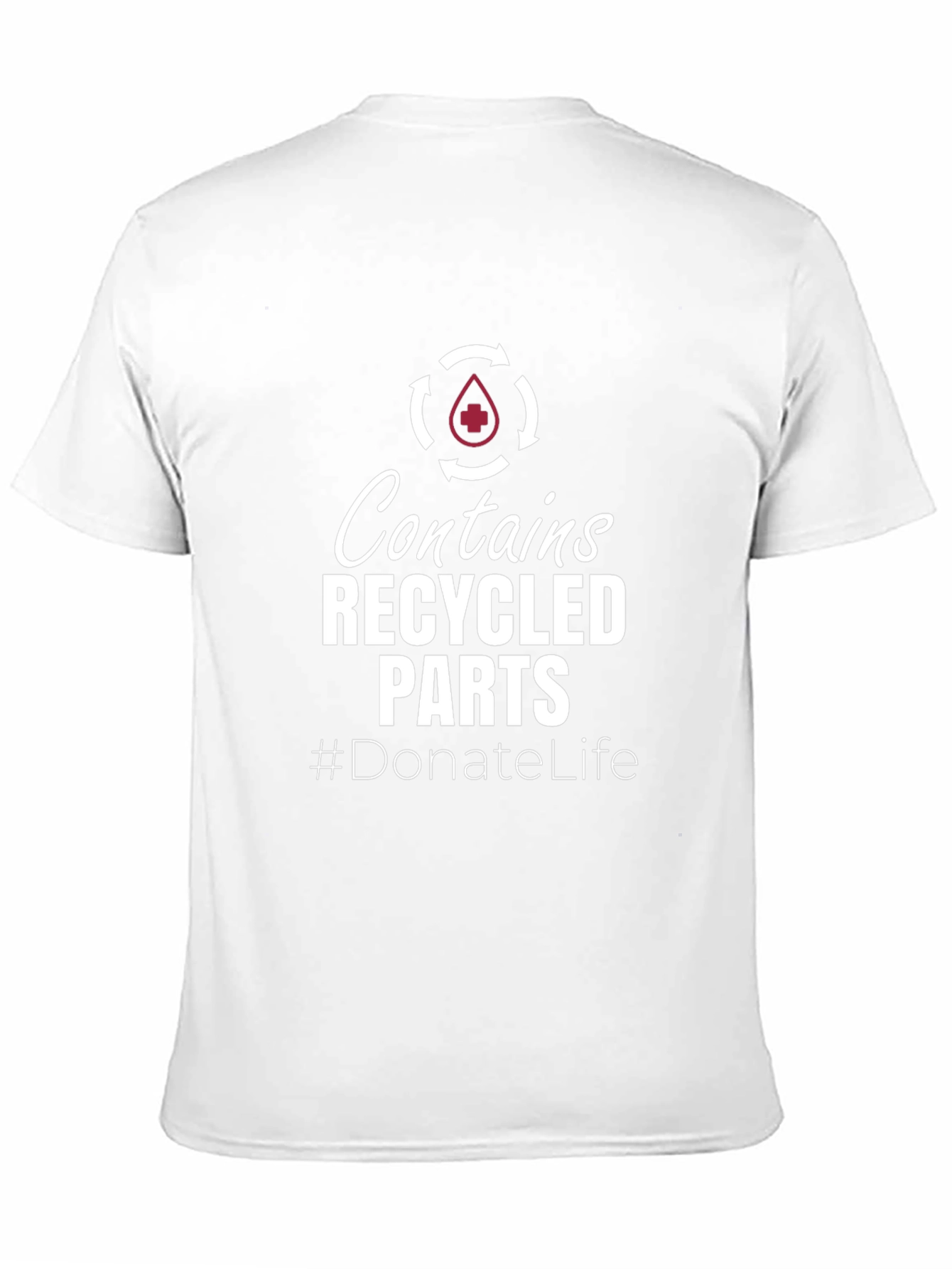 Contains Recycled Parts Donate Life T-Shirt