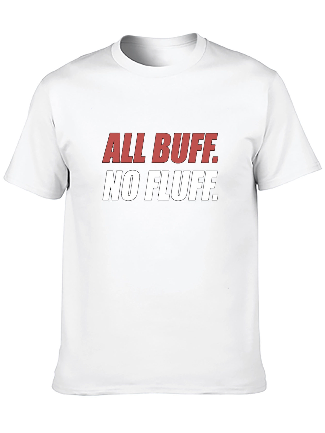 All Buff No Fluff Graphic T-Shirt