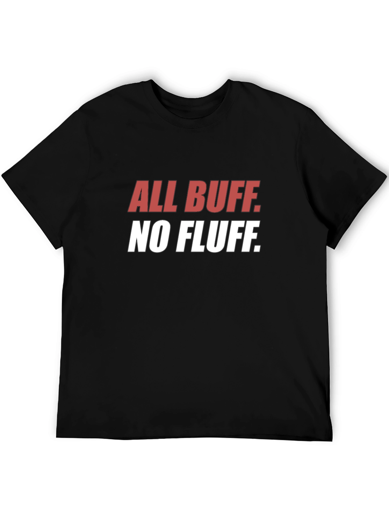 All Buff No Fluff Graphic T-Shirt