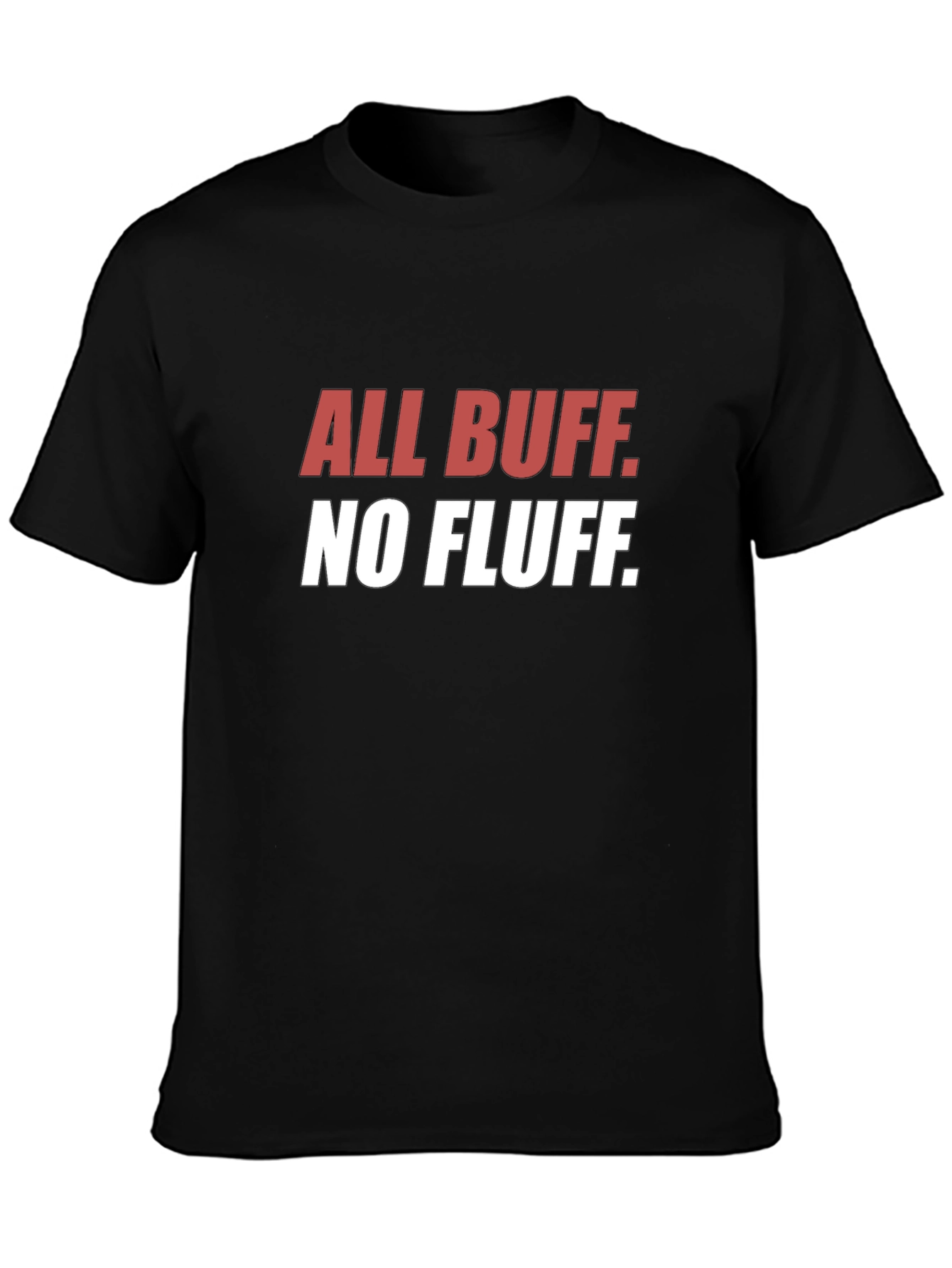 All Buff No Fluff Graphic T-Shirt