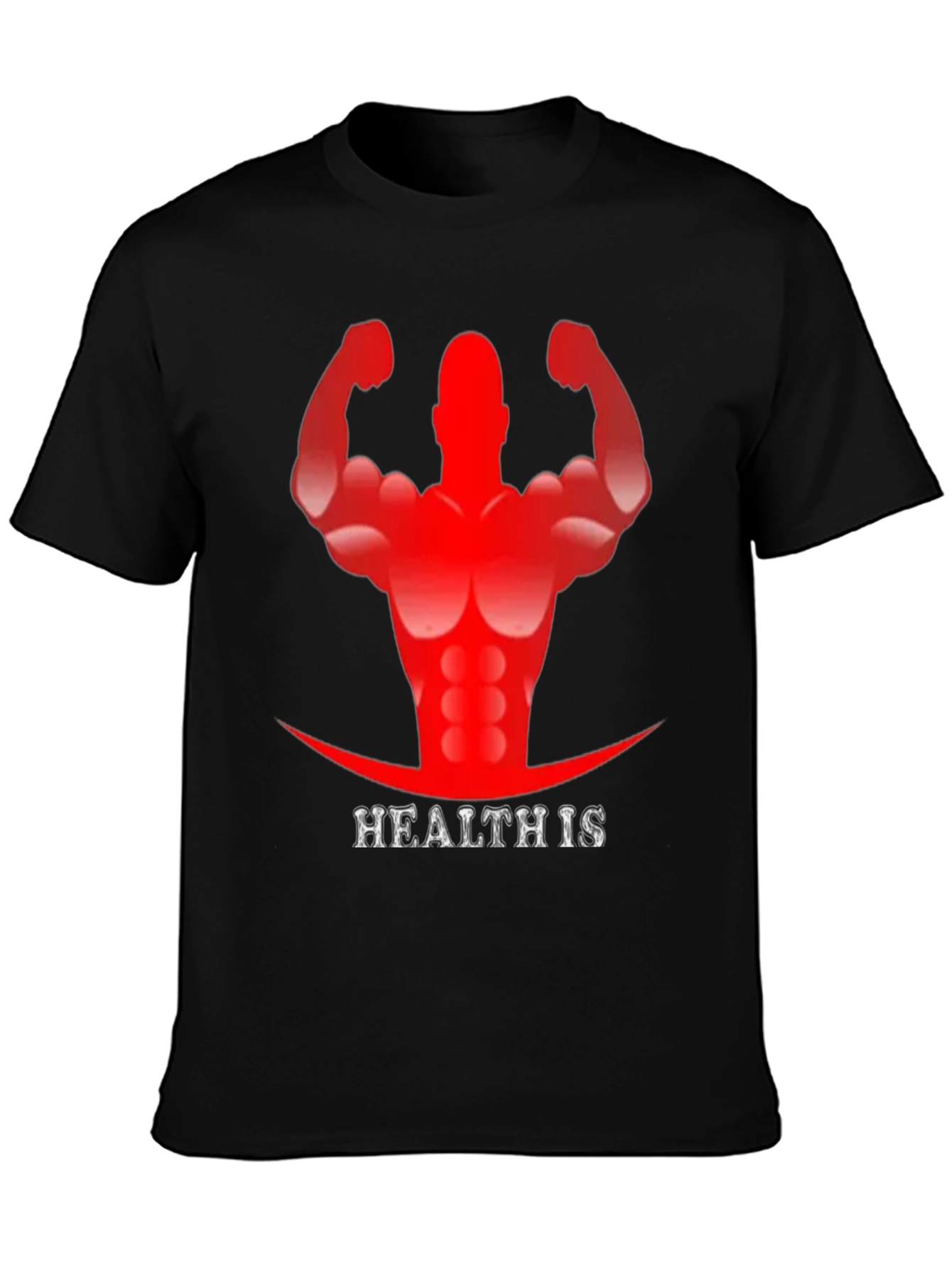 Health Is T-Shirt - Fitness Gym Tee