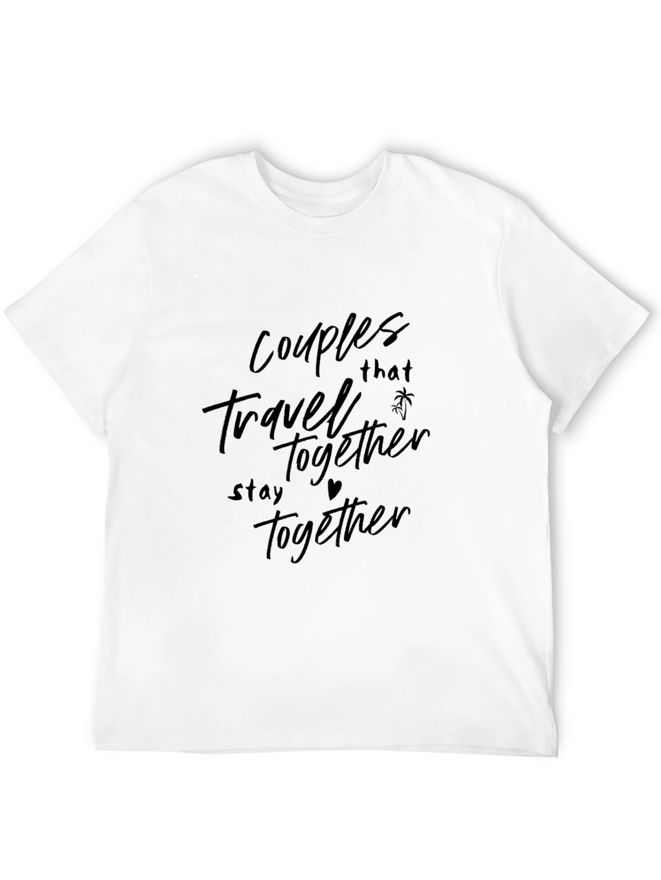 Couples Travel Together Stay Together T-Shirt