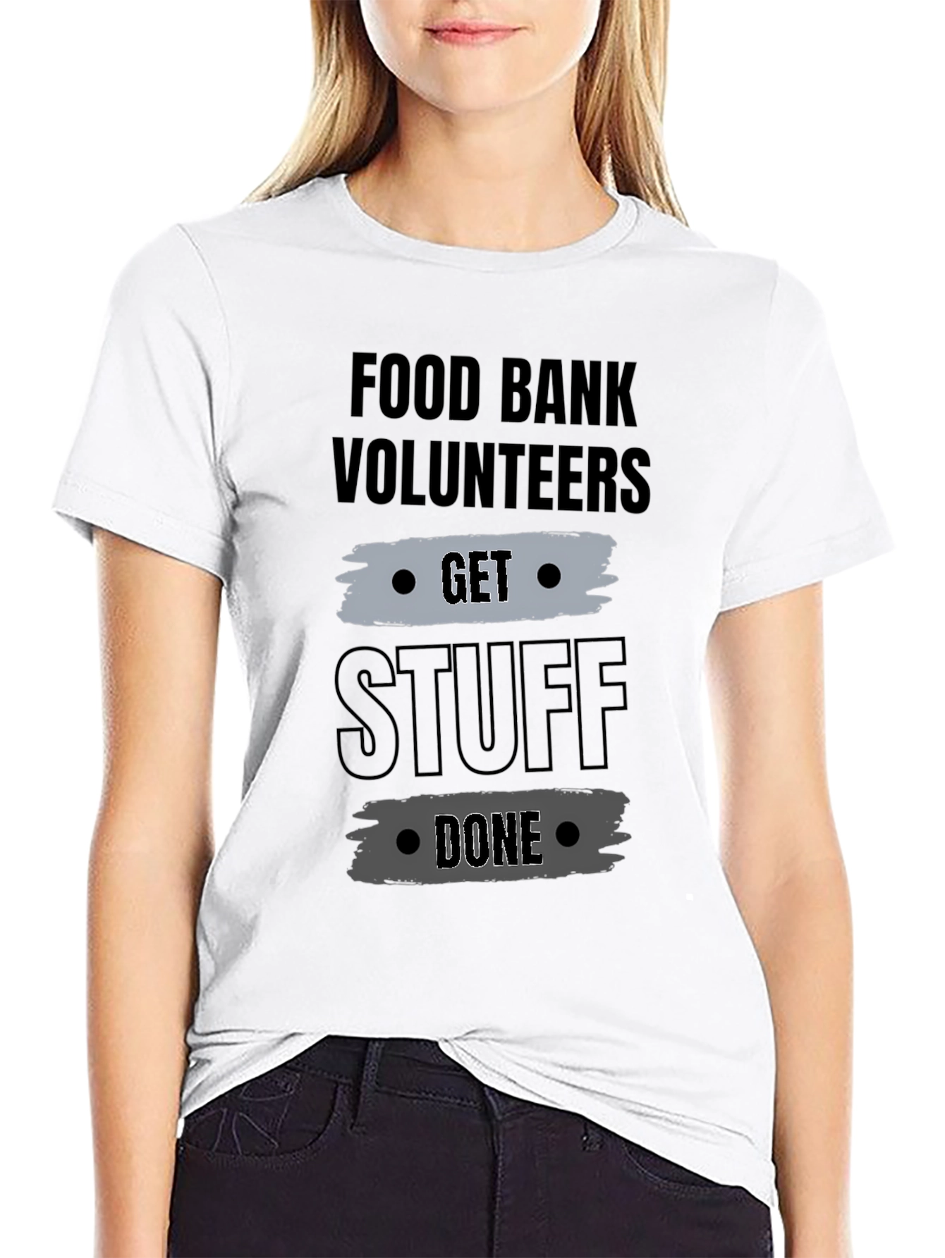 Food Bank Volunteers Get Stuff Done Graphic Tee