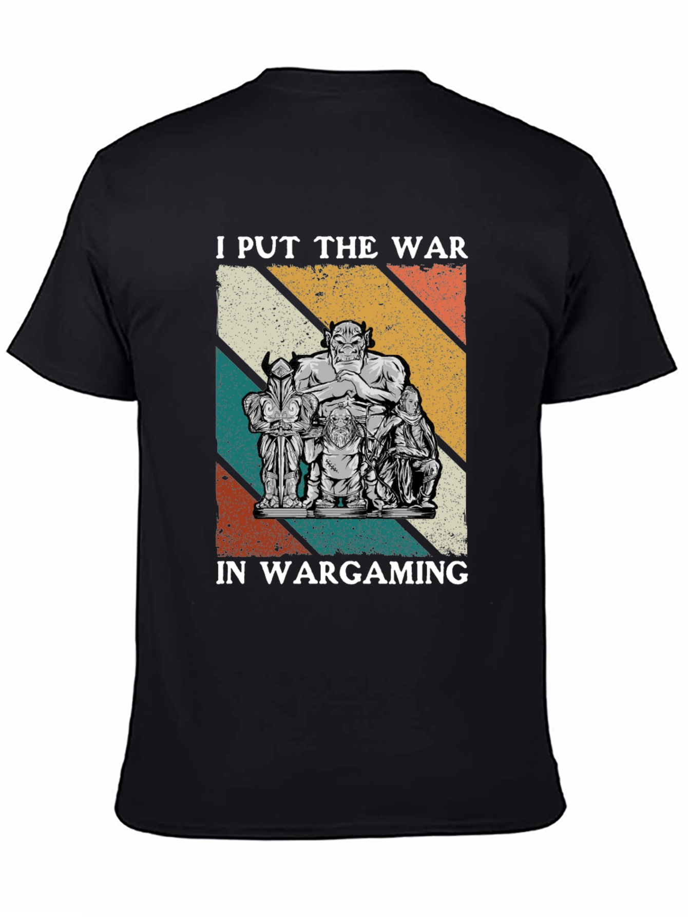 I Put The War In Wargaming T-Shirt