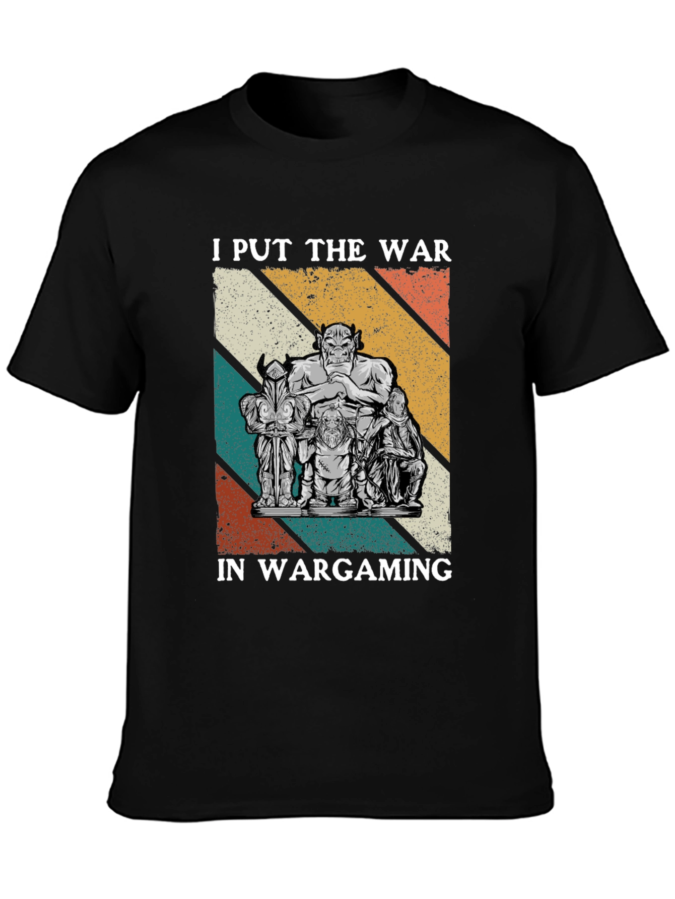 I Put The War In Wargaming T-Shirt