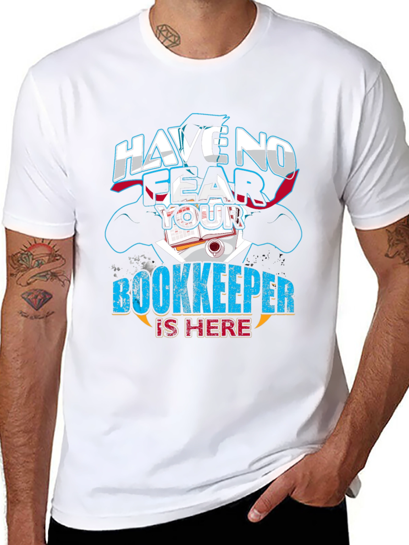 Have No Fear Your Bookkeeper Is Here Graphic Tee