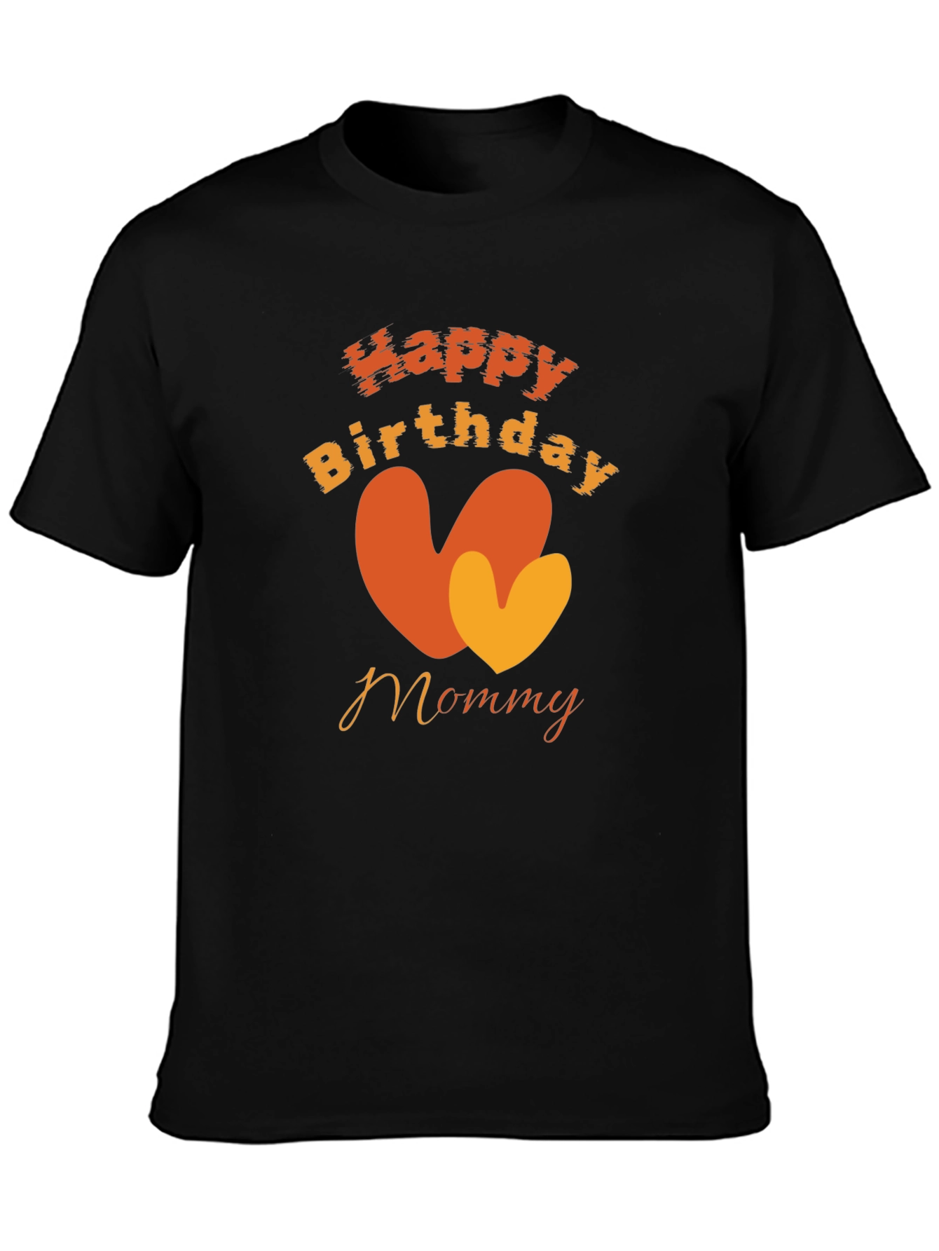 Happy Birthday Mommy Black T-Shirt