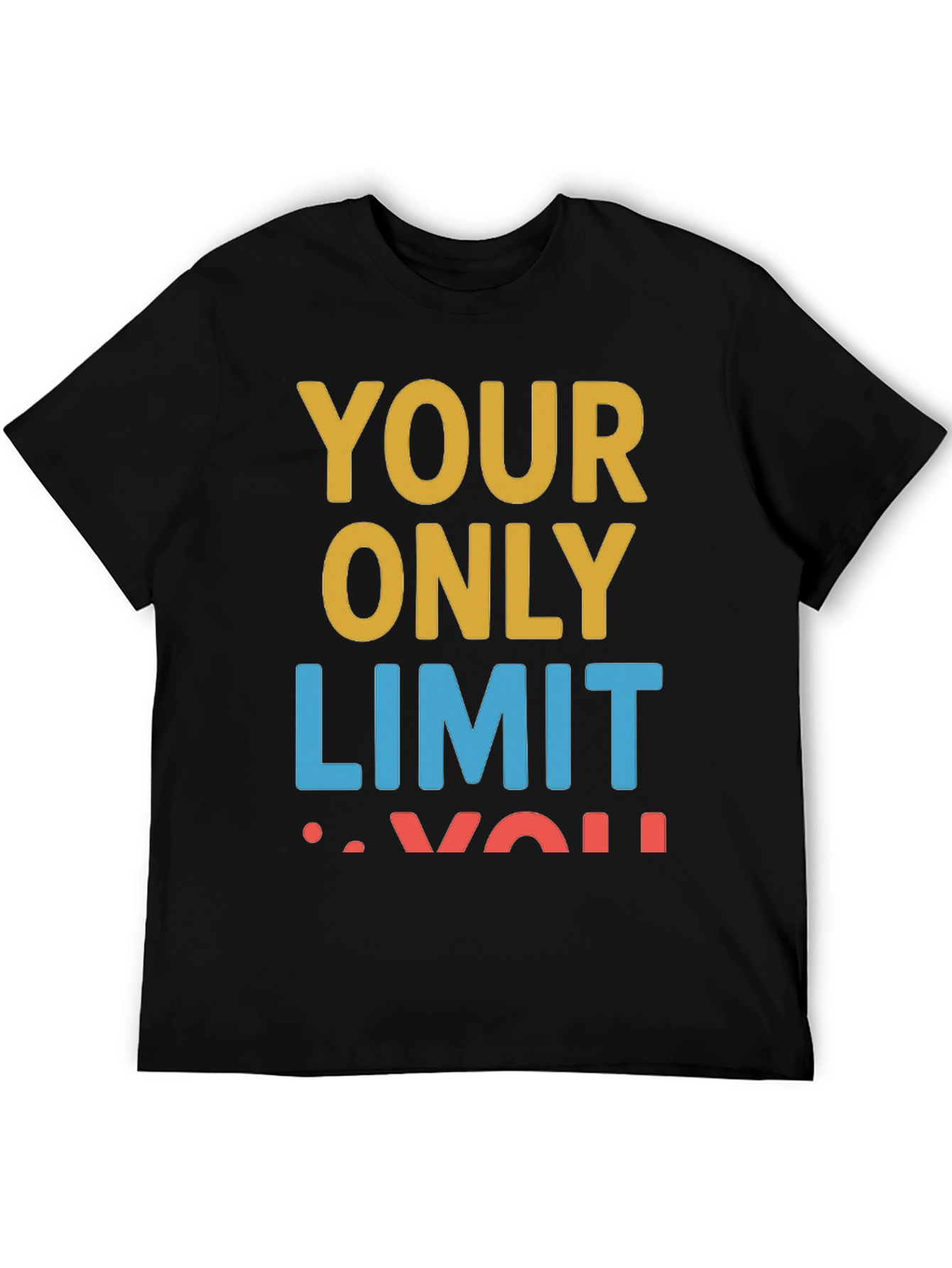 Inspirational Graphic Tee - Your Only Limit