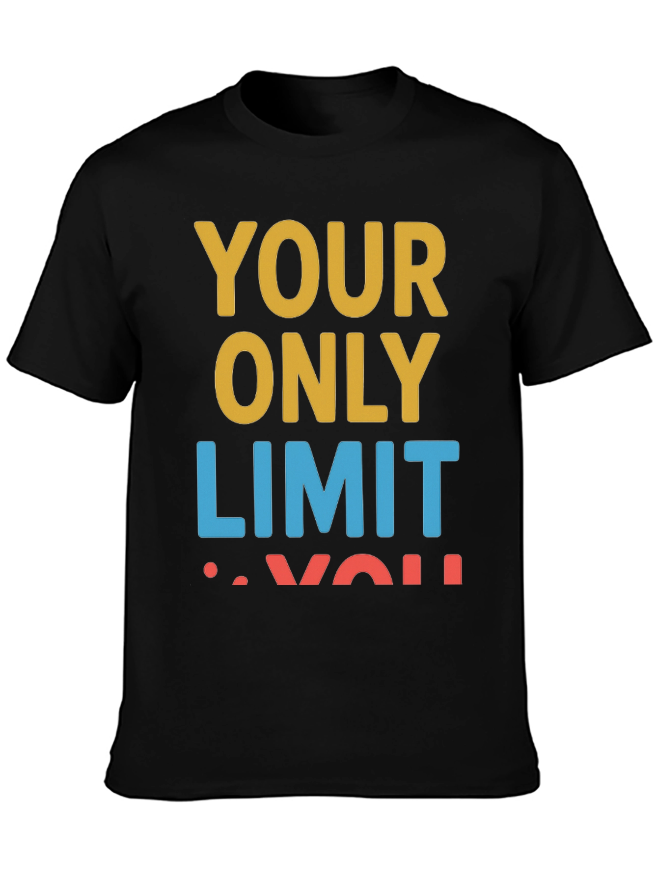 Inspirational Graphic Tee - Your Only Limit
