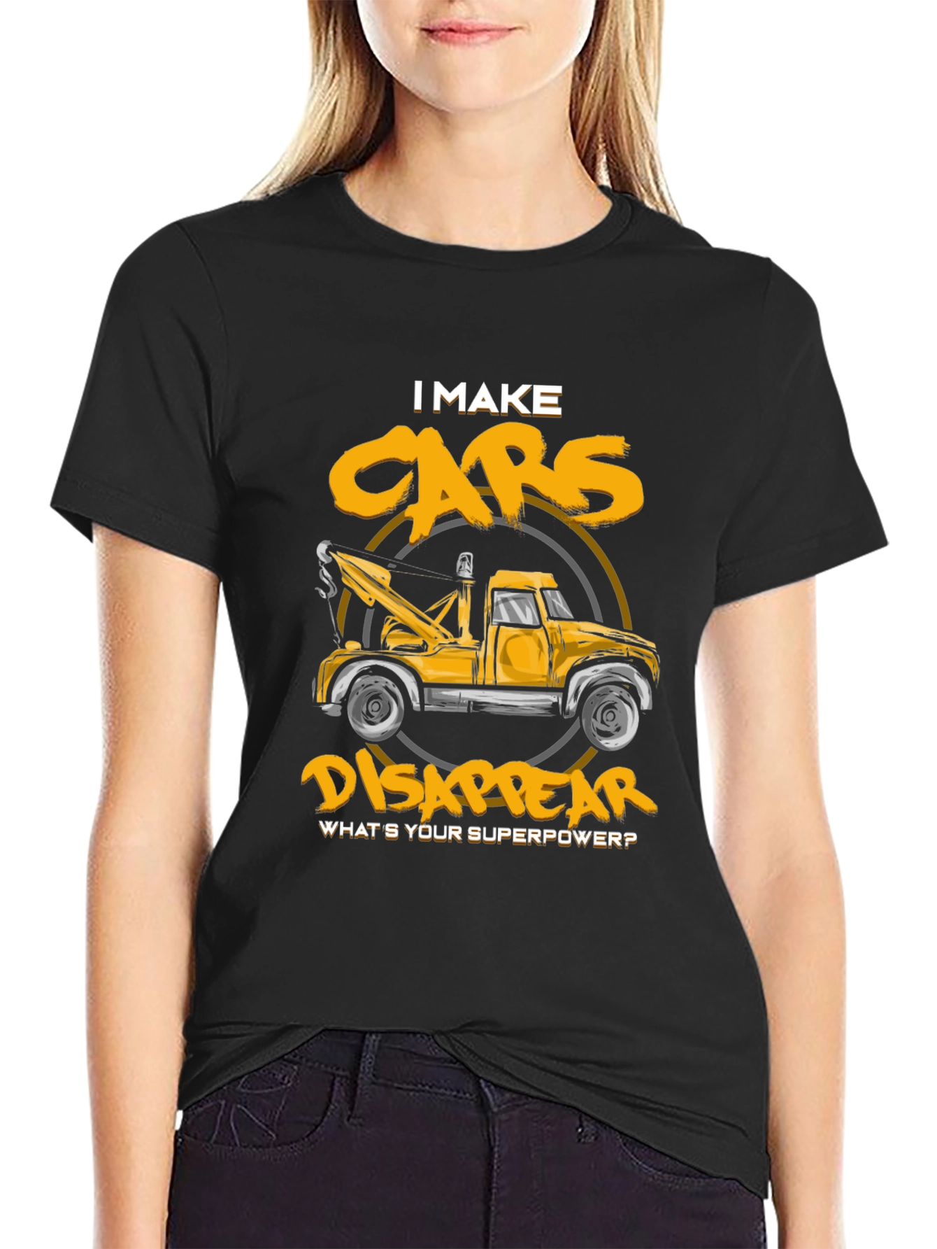 I Make Cars Disappear T-Shirt Tow Truck Driver Tee