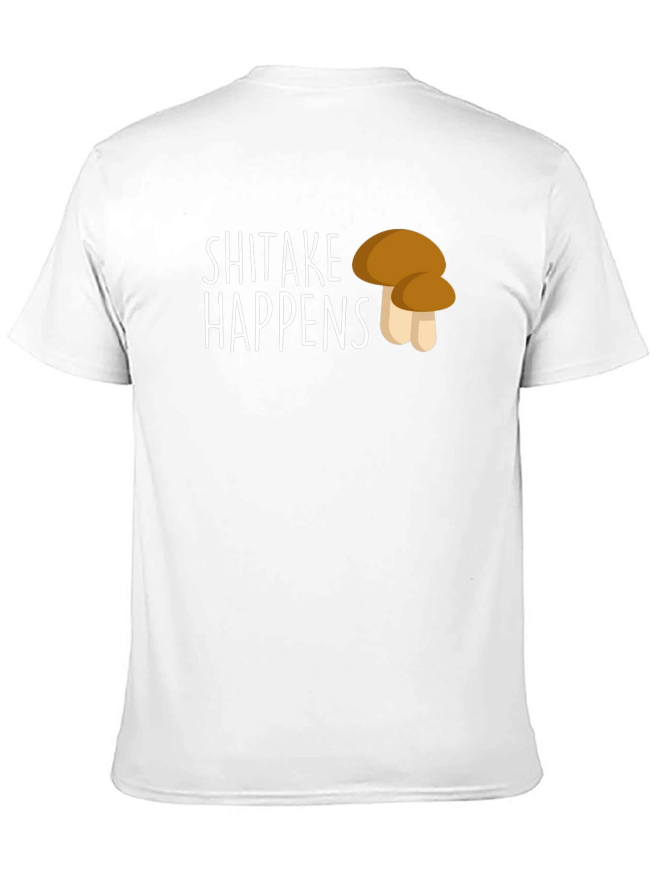 Shiitake Happens Funny T-Shirt
