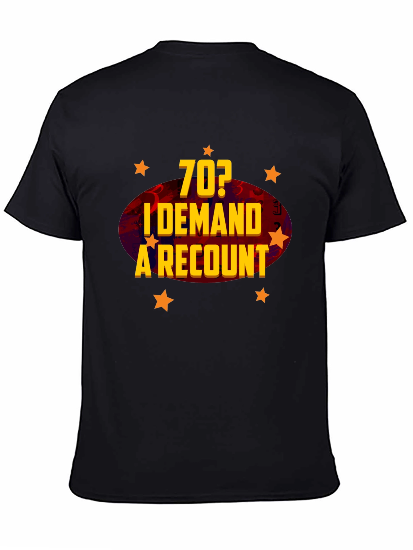 Funny 70th Birthday Demand a Recount T-Shirt